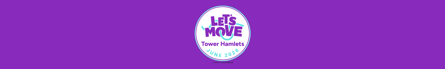 Let's Move Tower Hamlets Active Hub - Let's Move Tower Hamlets